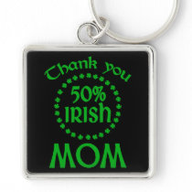 50% Irish - Thanks Mum Key Chain