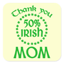 50% Irish - Thanks Mum Square Sticker