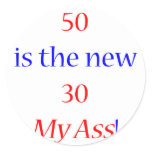 50 is the new 30 ... My Ass!