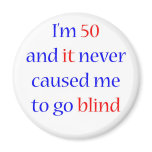 50 Never gone blind
