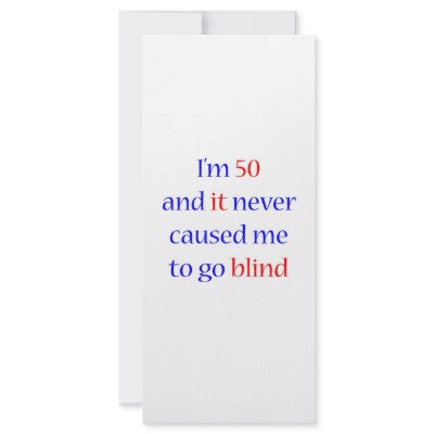 50 Never gone blind by itsapgbirthday
