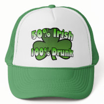 50 Percent Irish 100 Percent Drunk Hat