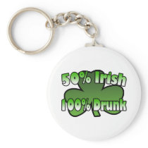 50 Percent Irish 100 Percent Drunk Keychain