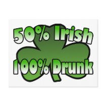 50 Percent Irish 100 Percent Drunk Postcard