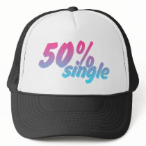 50 Percent Single - Funny Humour Comedy Joke Mesh Hats