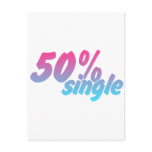 50 Percent Single - Funny Humour Comedy Joke Postcards