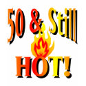 50 & Still Hot t-shirts