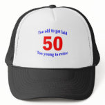 50  Too old to ...