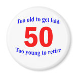 50  Too old to ...