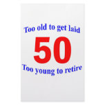 50  Too old to ...