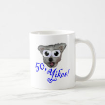 50, Yikes! Mugs