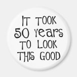 50th birthday, 50 years to look this good! fridge magnets