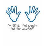 50th birthday Feel Me t-shirts