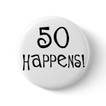 50th birthday gifts, 50 Happens! Pin