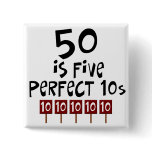 50th birthday gifts, 50 is 5 perfect 10s! buttons