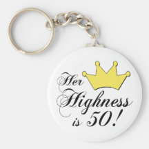 50th birthday gifts, Her highness is 50! Key Chain