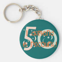 50th birthday gifts, I demand a recount! Key Chains