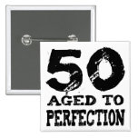 50th Birthday Gifts! Pinback Button