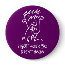 50th birthday Nose Picker, I got your 50!
