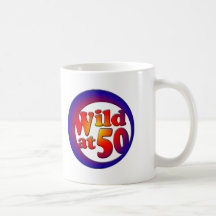 50th Gifts, Wild at 50! Coffee Mug