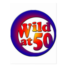 50th Gifts, Wild at 50! Postcard
