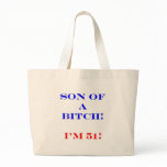 51 Son of a bitch Canvas Bag
