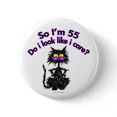 55th Birthday Cat Gifts Pinback Button by tuffkittydesigns
