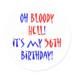 56 Bloody Hell Round Sticker