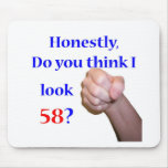 58 Do I Look 58?