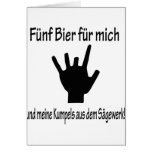 5 bier für mich und meine kumpels aus dem sägewerk card
