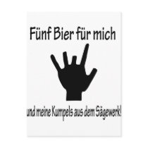 5 bier für mich und meine kumpels aus dem sägewerk postcard