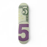 5 Dollar Bill Skateboard Pro