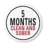 5 Months Clean and Sober Refrigerator Magnets