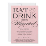 5 x 7 Eat, Drink & Be Married | Wedding Invitation