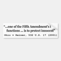 5th Amendment Ohio v Reiner 532 U.S. 17 (2001) Bumper Stickers