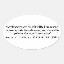 5th Amendment Watts v Indiana 338 US 49 1949 Stickers