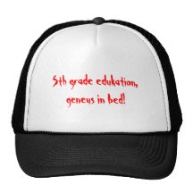 5th grade edukation, geneus in bed! hat