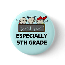 5th Grade School is Cool Tshirts and Gifts Buttons