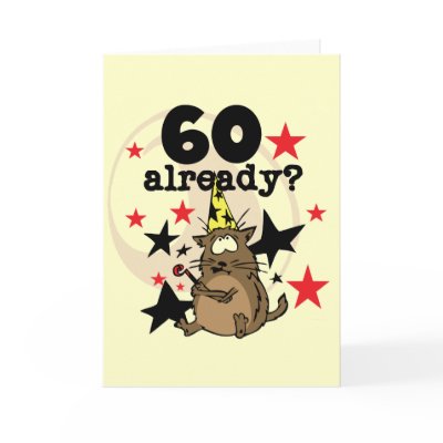 60 Already Birthday by birthdayTshirts