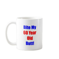 60 Bite My Butt Mug