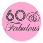 60 & Fabulous! Round Sticker