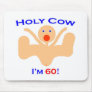 60  Holy Cow!