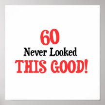 60 Never Looked This Good Print