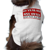 60 Year Old, One Owner - Needs Parts, Make Offer Doggie Tshirt