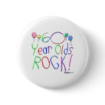 60 Year Olds Rock! Button