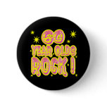 60 Year Olds Rock! (Pink) Button