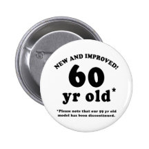 60th Birthday Gag Gifts Pinback Button