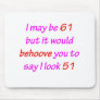 61 Behove You