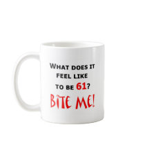 61 Bite Me! Coffee Mugs