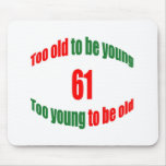 61 Too Old